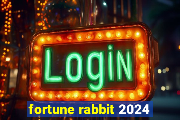 fortune rabbit 2024